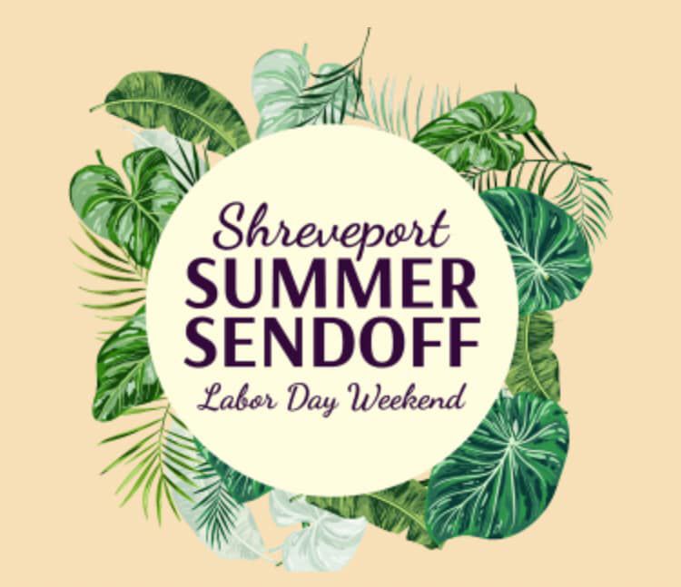 Shreveport Summer Sendoff
